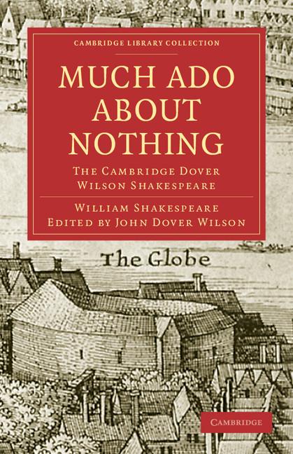Much ADO about Nothing: The Cambridge Dover Wilson Shakespeare - iShook Books