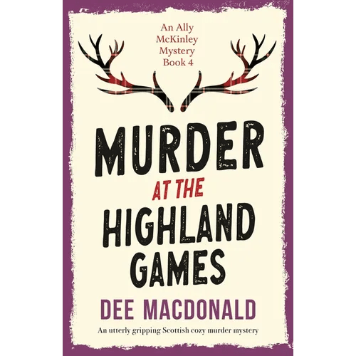 Murder at the Highland Games: An utterly gripping Scottish cozy murder mystery - Paperback - iShook Books
