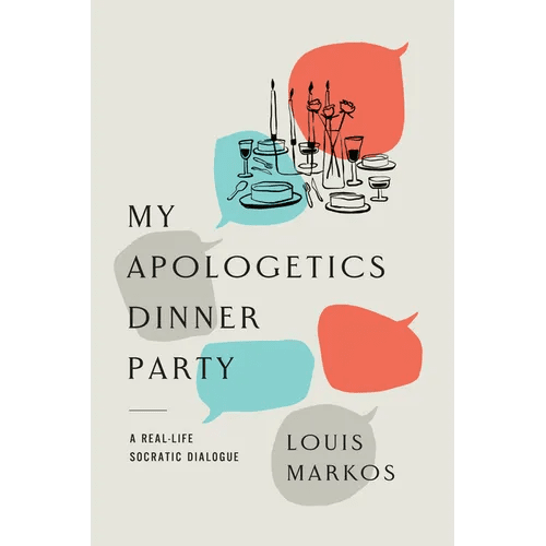 My Apologetics Dinner Party: A Real - Life Socratic Dialogue - Paperback - iShook Books