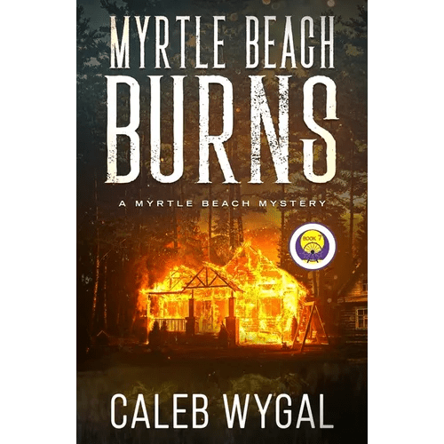 Myrtle Beach Burns: A Myrtle Beach Mystery - Paperback - iShook Books
