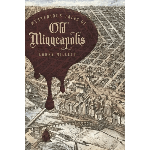 Mysterious Tales of Old Minneapolis - Hardcover - iShook Books