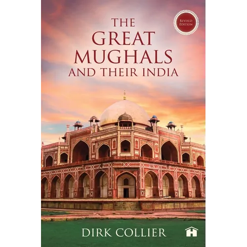 The Great Mughals and Their India