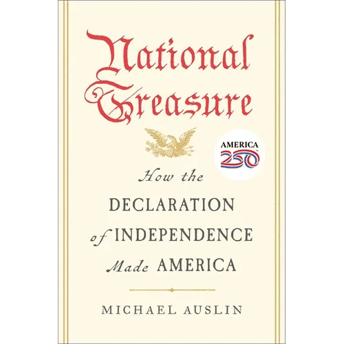 National Treasure: How the Declaration of Independence Made America - Hardcover - iShook Books