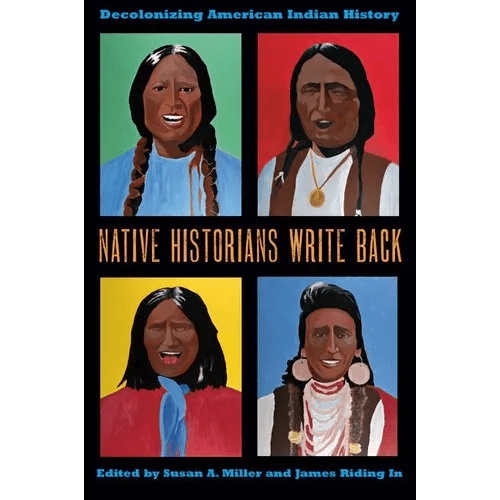 Native Historians Write Back: Decolonizing American Indian History - Paperback - iShook Books