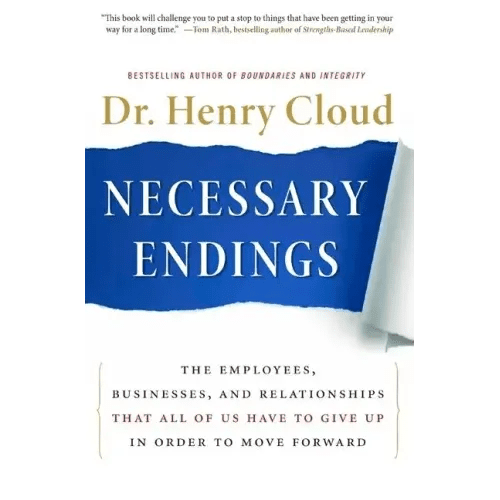 Necessary Endings: The Employees, Businesses, and Relationships That All of Us Have to Give Up in Order to Move Forward - Hardcover - iShook Books