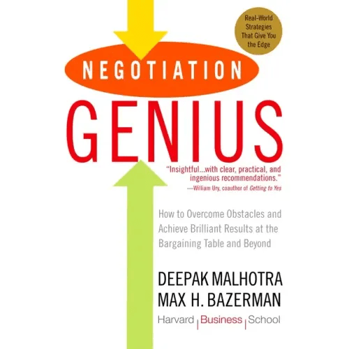 Negotiation Genius: How to Overcome Obstacles and Achieve Brilliant Results at the Bargaining Table and Beyond - Paperback - iShook Books