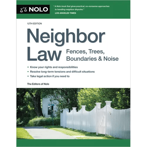 Neighbor Law: Fences, Trees, Boundaries & Noise - Paperback - iShook Books