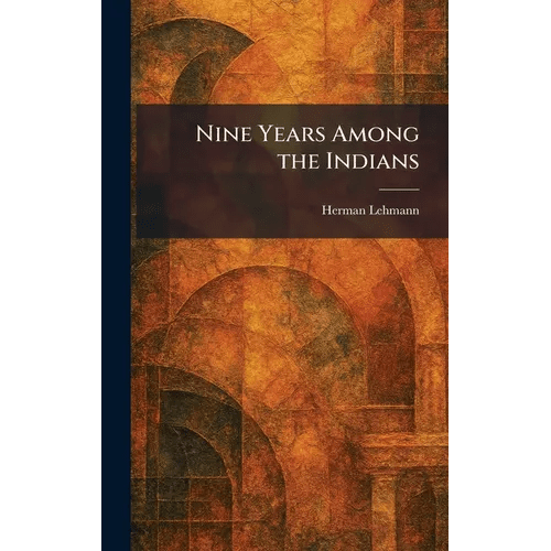Nine Years Among the Indians - Hardcover - iShook Books