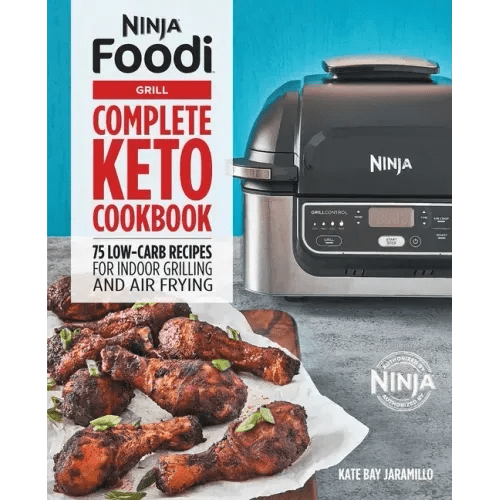 Ninja Foodi Grill Complete Keto Cookbook: 75 Low - Carb Recipes for Indoor Grilling and Air Frying - Paperback - iShook Books