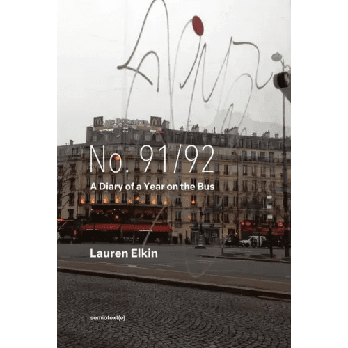 No. 91/92: A Diary of a Year on the Bus - Paperback - iShook Books