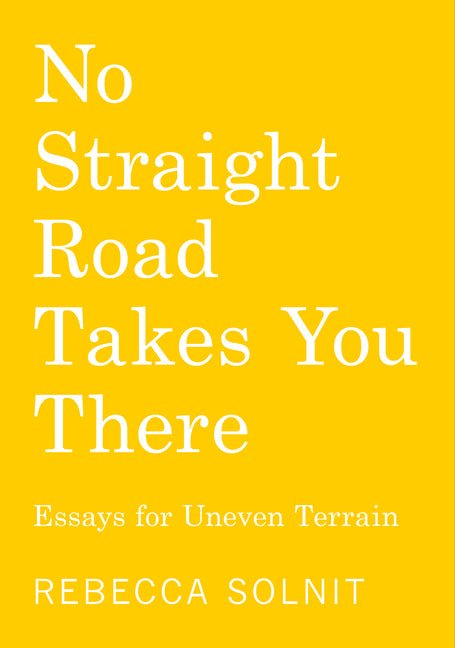 No Straight Road Takes You There: Essays for Uneven Terrain - iShook Books