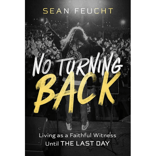 No Turning Back: Living as a Faithful Witness Until the Last Day - Paperback - iShook Books
