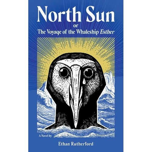 North Sun: Or, the Voyage of the Whaleship Esther - Paperback - iShook Books