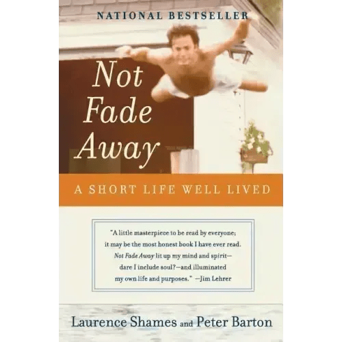 Not Fade Away: A Short Life Well Lived - Paperback - iShook Books