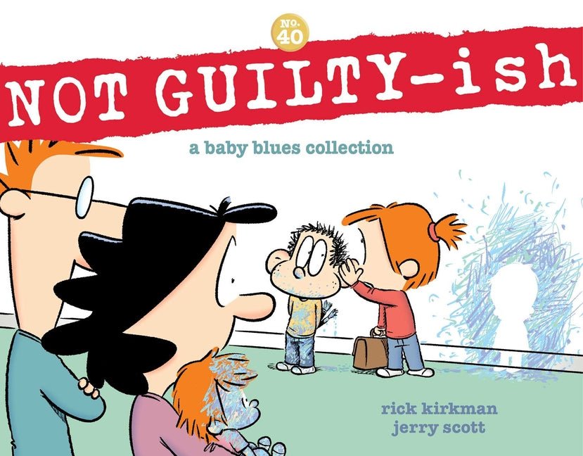 Not Guilty-Ish: A Baby Blues Collection Volume 40 - iShook Books