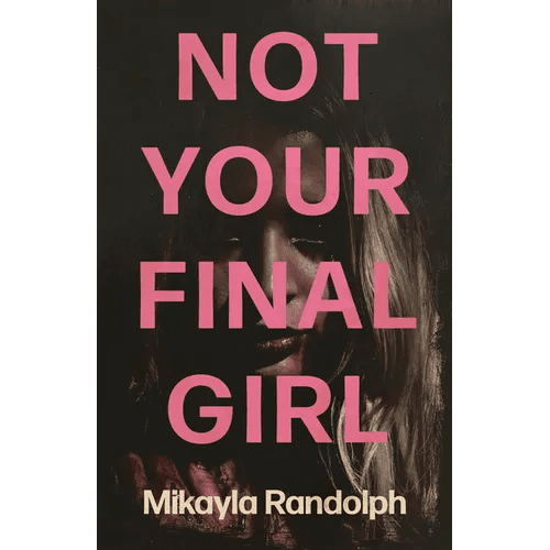 Not Your Final Girl - Paperback - iShook Books