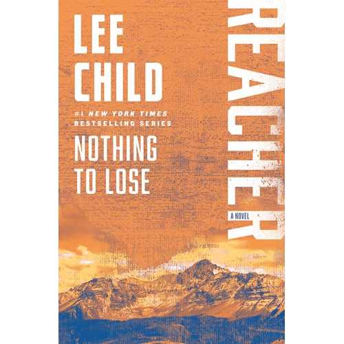 Nothing to Lose: A Reacher Novel - Paperback - iShook Books