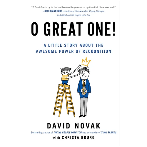 O Great One!: A Little Story About the Awesome Power of Recognition - Paperback - iShook Books