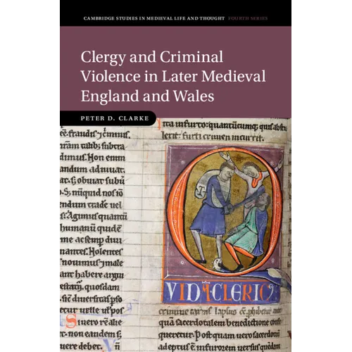 Clergy and Criminal Violence in Later Medieval England and Wales