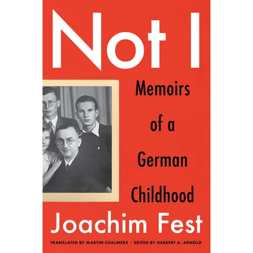 Not I: Memoirs of a German Childhood