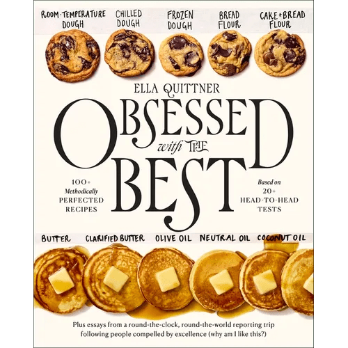 Obsessed with the Best: 100+ Methodically Perfected Recipes Based on 20+ Head - To - Head Tests - Hardcover - iShook Books
