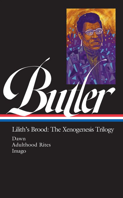 Octavia E. Butler: Lilith's Brood: The Xenogenesis Trilogy (Loa 393): Dawn / Adulthood Rites / Imago - iShook Books