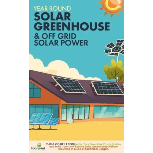 Off Grid Solar Power & Year Round Solar Greenhouse: 2-in-1 Compilation Make Your Own Solar Power System and build Your Own Passive Solar Greenhouse Wi - Paperback - iShook Books