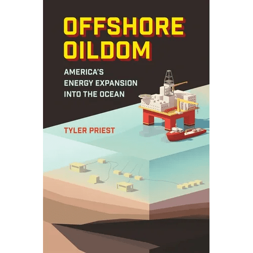 Offshore Oildom: America's Energy Expansion Into the Ocean - Hardcover - iShook Books