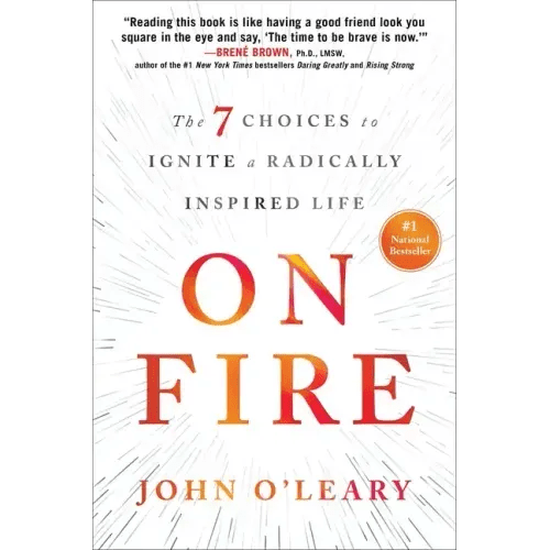 On Fire: The 7 Choices to Ignite a Radically Inspired Life - Hardcover - iShook Books