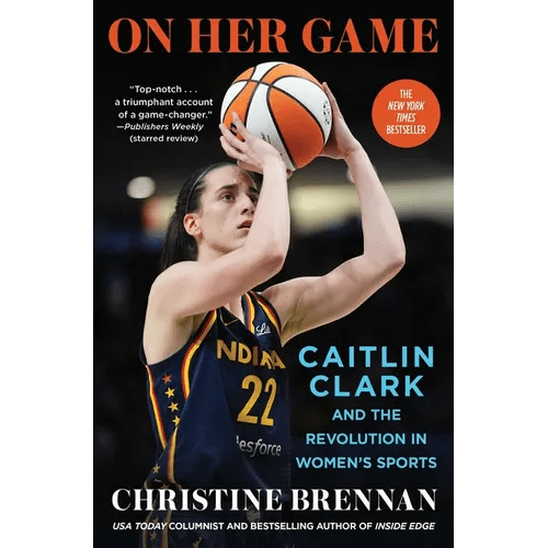 On Her Game: Caitlin Clark and the Revolution in Women's Sports - Paperback - iShook Books