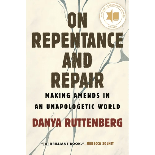 On Repentance and Repair: Making Amends in an Unapologetic World - Paperback - iShook Books