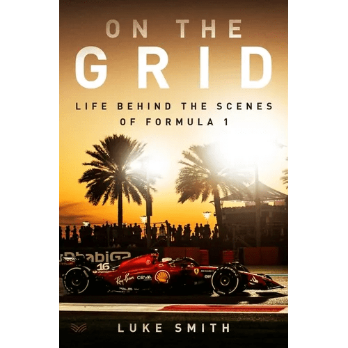 On the Grid: Life Behind the Scenes of Formula 1 - Hardcover - iShook Books