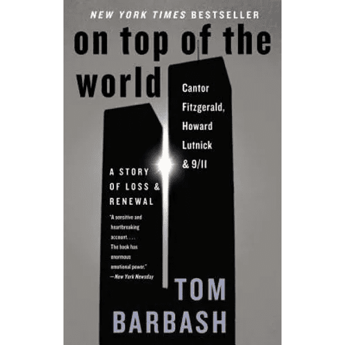 On Top of the World: Cantor Fitzgerald, Howard Lutnick, and 9/11: A Story of Loss and Renewal - Paperback - iShook Books