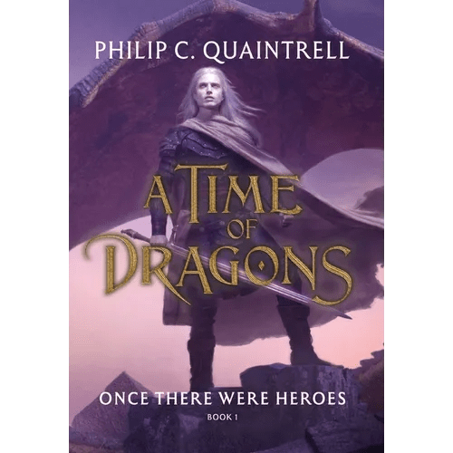 Once There Were Heroes: (A Time of Dragons: Book 1) - Hardcover - iShook Books