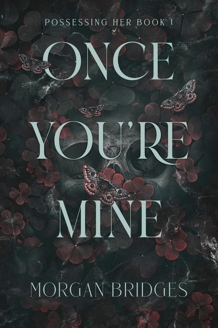 Once You're Mine: A Dark Stalker Romance - iShook Books