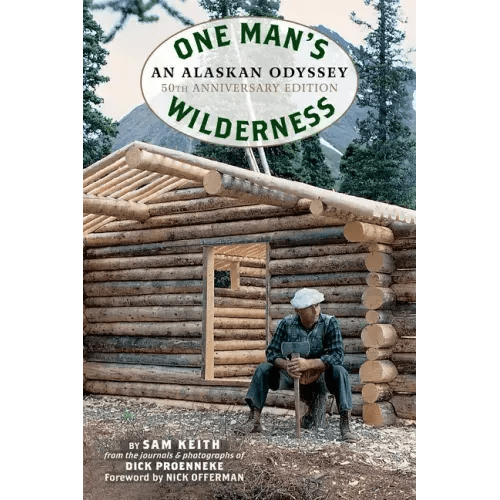 One Man's Wilderness, 50th Anniversary Edition: An Alaskan Odyssey - Paperback - iShook Books