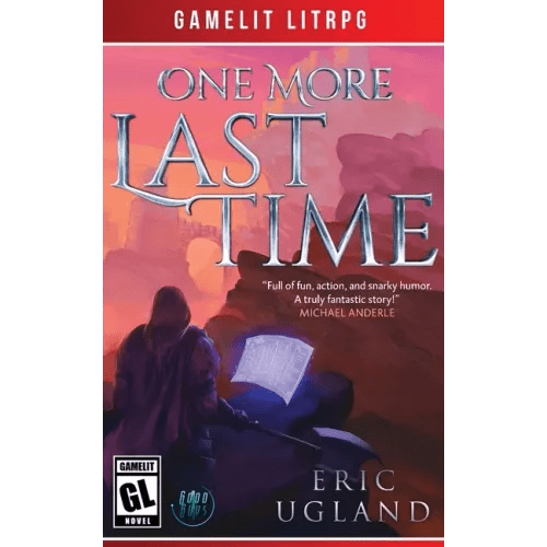 One More Last Time: A LitRPG/Gamelit Adventure - Paperback - iShook Books