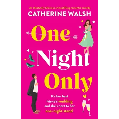 One Night Only: An absolutely hilarious and uplifting romantic comedy - Paperback - iShook Books