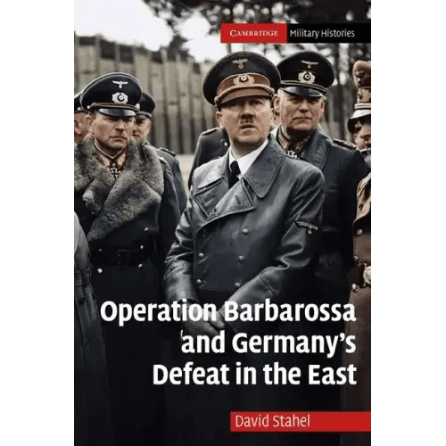 Operation Barbarossa and Germany's Defeat in the East - Paperback - iShook Books