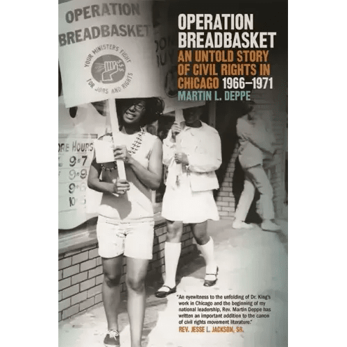 Operation Breadbasket: An Untold Story of Civil Rights in Chicago, 1966-1971 - Paperback - iShook Books