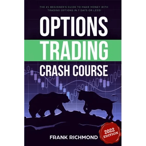 Options Trading Crash Course: The 1 Beginner's Guide to Make Money With Trading Options in 7 Days or Less! - Paperback - iShook Books