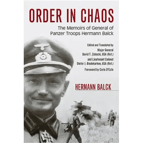 Order in Chaos: The Memoirs of General of Panzer Troops Hermann Balck - Paperback - iShook Books