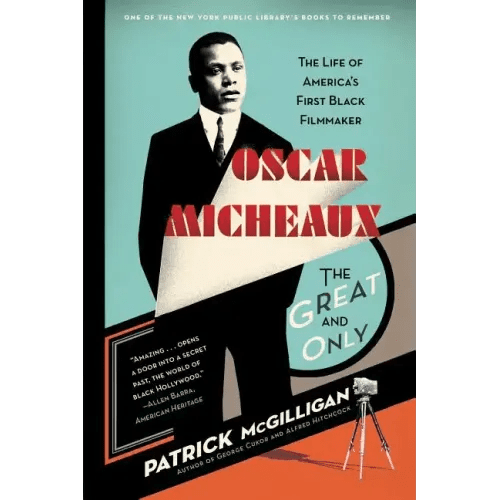 Oscar Micheaux: The Great and Only: The Life of America's First Black Filmmaker - Paperback - iShook Books