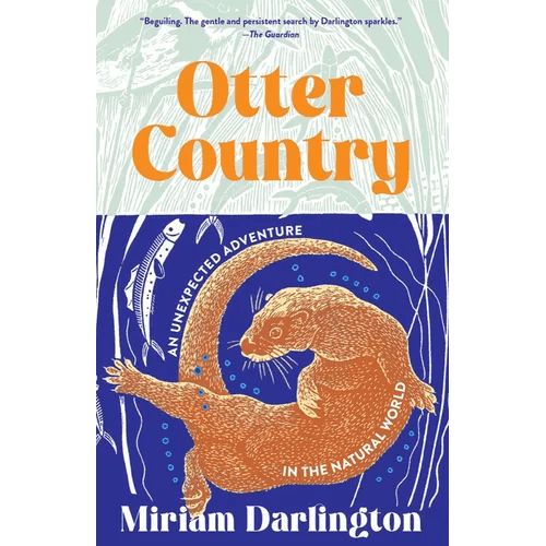 Otter Country: An Unexpected Adventure in the Natural World - Hardcover - iShook Books
