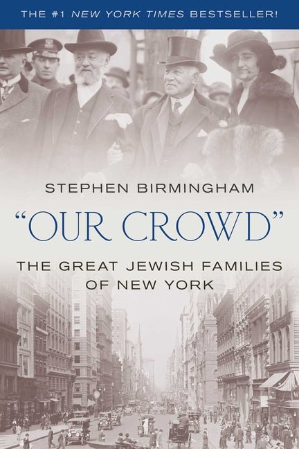 "Our Crowd": The Great Jewish Families of New York - iShook Books