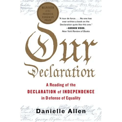 Our Declaration: A Reading of the Declaration of Independence in Defense of Equality - Paperback - iShook Books
