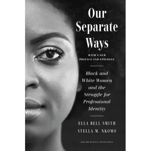 Our Separate Ways, with a New Preface and Epilogue: Black and White Women and the Struggle for Professional Identity - Hardcover - iShook Books