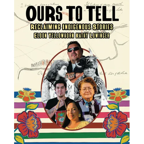 Ours to Tell: Reclaiming Indigenous Stories - Hardcover - iShook Books