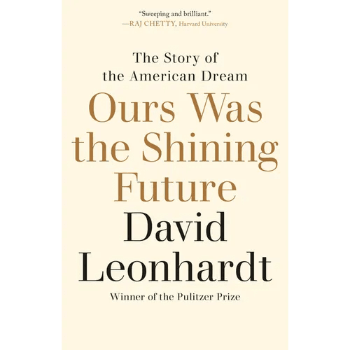 Ours Was the Shining Future: The Story of the American Dream - Paperback - iShook Books