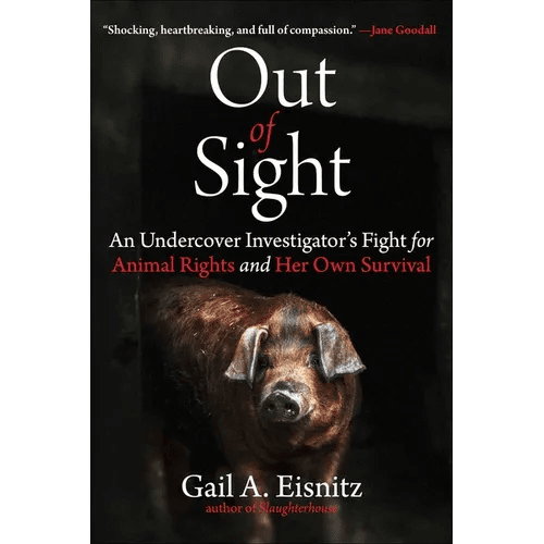 Out of Sight: An Undercover Investigator's Fight for Animal Rights and Her Own Survival - Hardcover - iShook Books